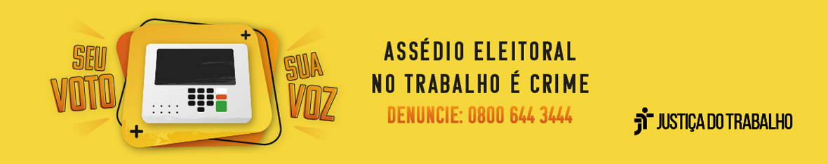 Banner 1 Assédio Eleitoral no trabalho é crime