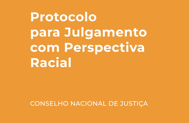 Notícia 1 O protocolo passa a ter aplicação obrigatória em todo o Poder Judiciário brasileiro e é dividido em cinco partes.